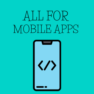 all for mobile apps