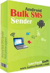 Android & PC Bulk SMS Sender 6.0.1.17