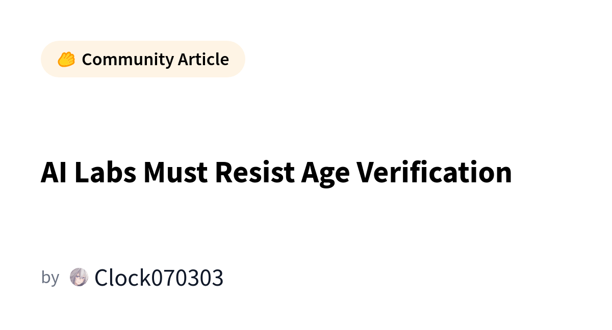 Ai Labs Must Resist Age Verification E0Kfmv